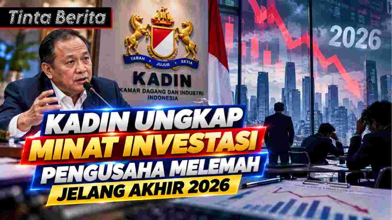 Kadin Ungkap Minat Investasi Pengusaha Melemah Jelang Akhir 2026