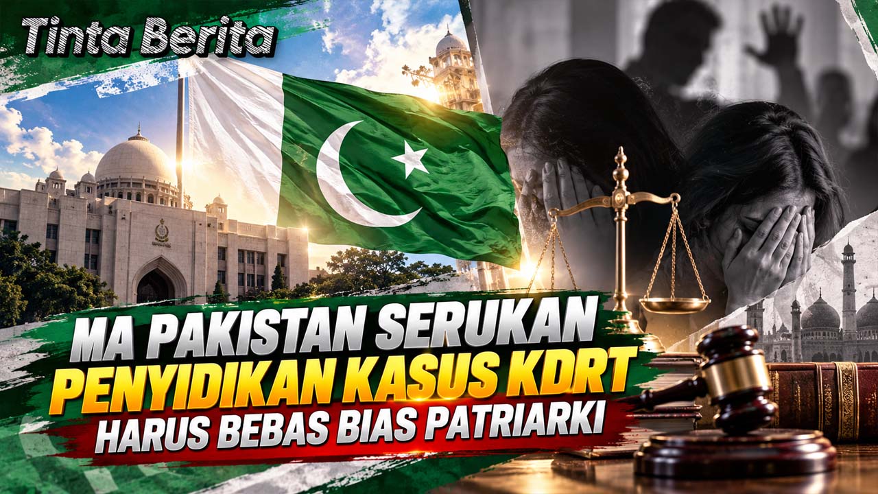 MA Pakistan Serukan Penyidikan Kasus KDRT Harus Bebas Bias Patriarki